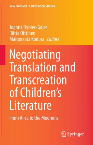 Book cover: Negotiating translation and transcreation of children's literature : from alice to the moomins