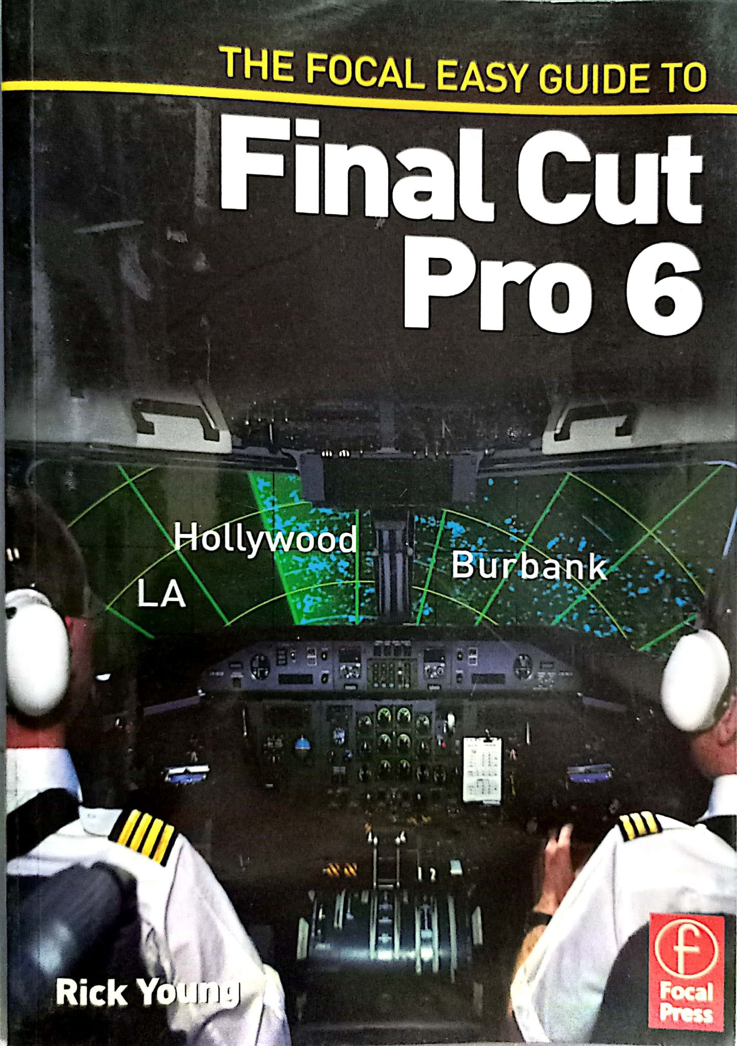 Book cover: The Focal easy guide to final cut pro 6
