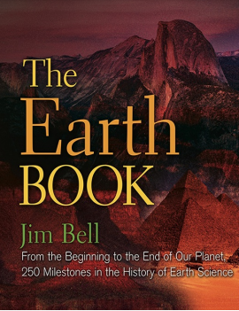 Book cover: The Earth book: from the beginning to the end of our planet, 250 milestones in the history of earth science