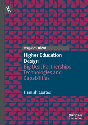 Book cover: Higher education design : big deal partnerships, technologies and capabilities