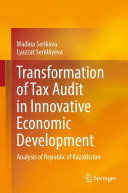 Book cover: Transformation of tax audit in innovative economic development : analysis of republic of Kazakhstan