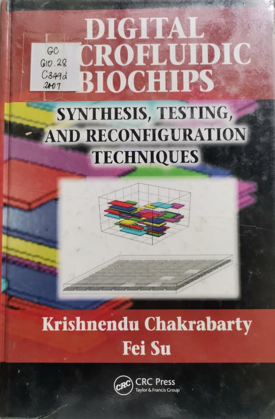 Book cover: Digital microfluidic biochips: synthesis, testing, and reconfiguration techniques