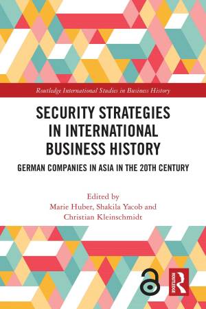 Book cover: Security strategies in international business history : German companies in Asia in the 20th century