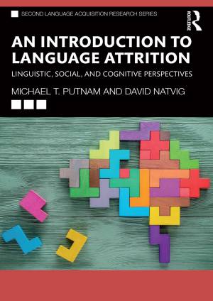 Book cover: An Introduction to language attrition : linguistic, social, and cognitive perspectives