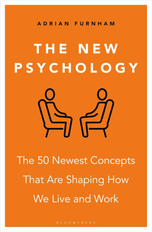 Book cover: The New psychology the 50 newest concepts that are shaping how we live and work