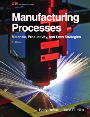 Book cover: Manufacturing processes: materials, productivity, and lean strategies