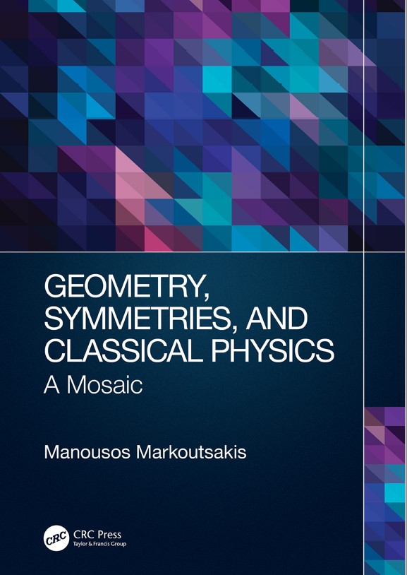 Book cover: Geometry, symmetries, and classical physics: a mosaic.