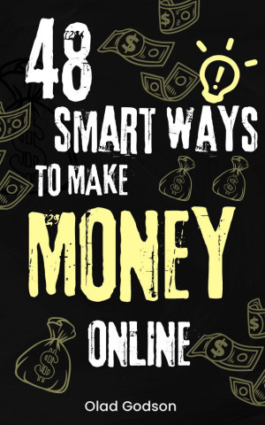 Book cover: 48 Smart ways to make money online: strategies to generate cash flow and passive income