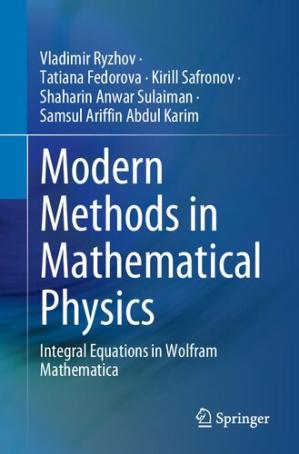 Book cover: Modern methods in mathematical physics : integral equations in Wolfram Mathematica