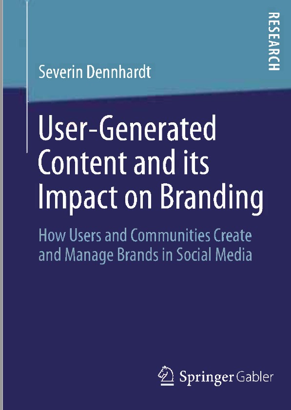 Book cover: User-generated content and its impact on branding : how users and communities create and manage brands in social media