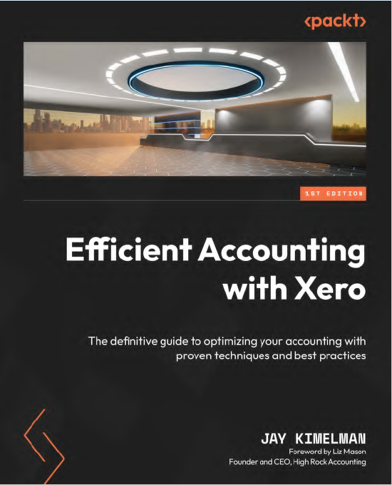 Book cover: Efficient accounting with xero : the definitive guide to optimizing your accounting with proven techniques and best practices