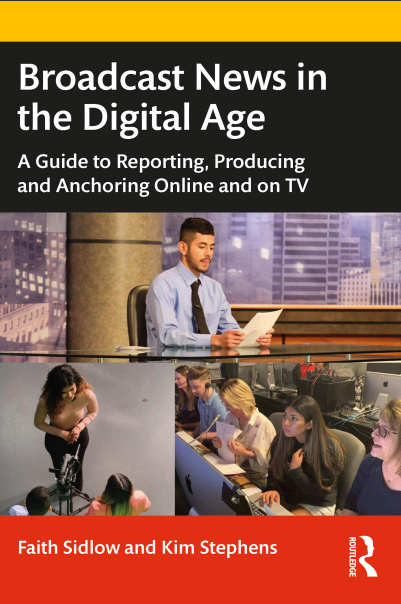 Book cover: Broadcast news in the digital age: a guide to reporting, producing and anchoring online and on TV.
