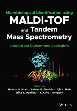 Book cover: Microbiological identification using maldi-tof and tandem mass spectrometry : industrial and environmental applications