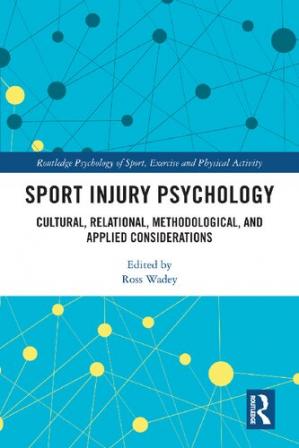 Book cover: Sport injury psychology : cultural, relational, methodological, and applied considerations