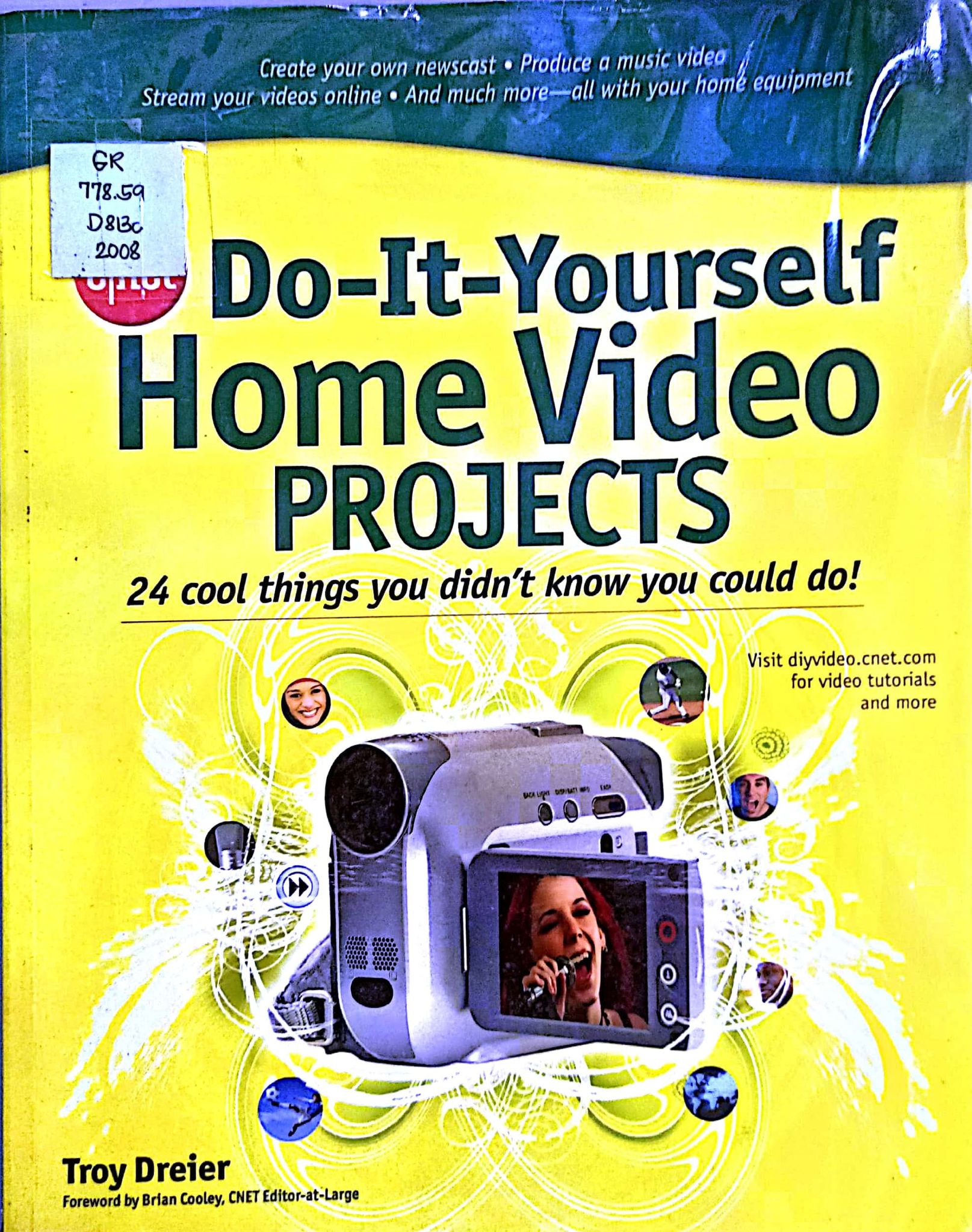 Book cover: CNET do-it-yourself home video projects : 24 cool things you didn't know you could do!