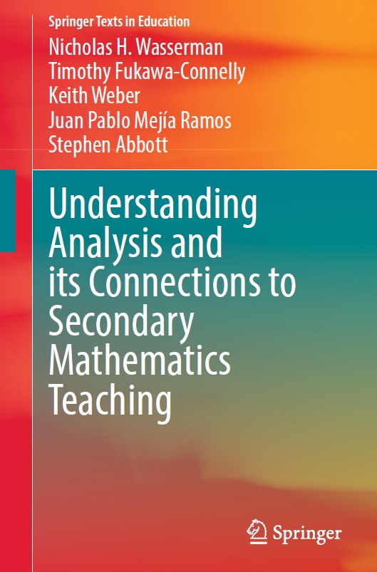 Book cover: Understanding analysis and its connections to secondary mathematics teaching.