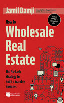 Book cover: How to wholesale real estate the no-cash strategy to build a scalable business