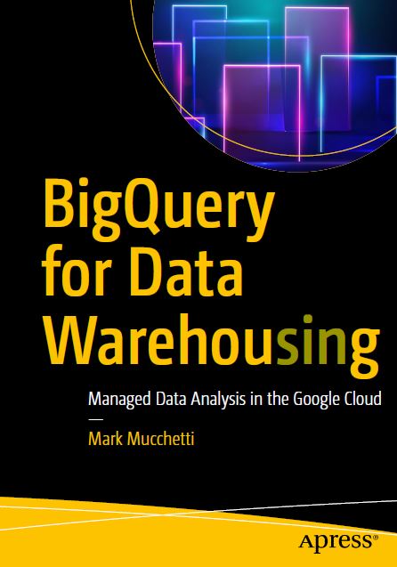 Book cover: BigQuery for data warehousing: managed data analysis in the Google cloud