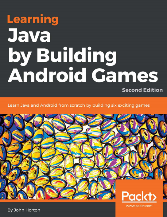 Book cover: Learning Java by building Android games: learn Java and Android from scratch by building six exciting games