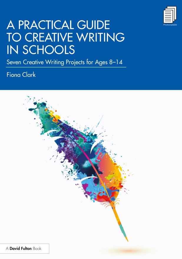 Book cover: A Practical guide to creative writing in schools : seven creative writing projects for ages 8-14.