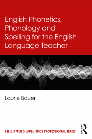 Book cover: English phonetics, phonology and spelling for the English language teacher