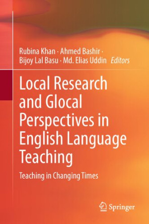 Book cover: Local research and glocal perspectives in english language teaching : teaching in changing times