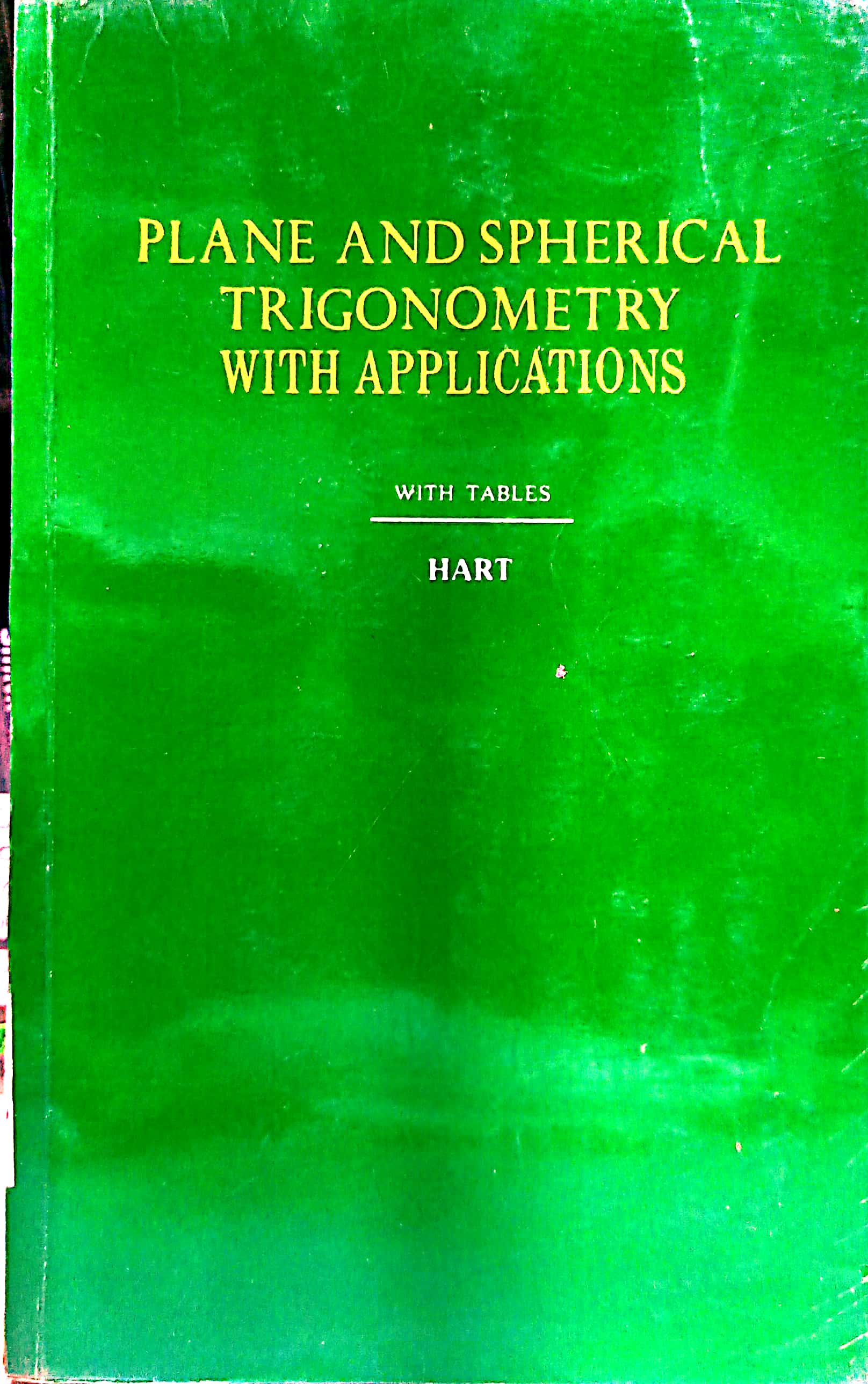 Book cover: Plane and spherical trigonometry with applications
