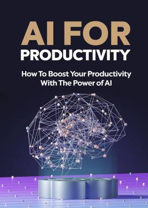 Book cover: AI for productivity: how to boost your productivity with the power of ai