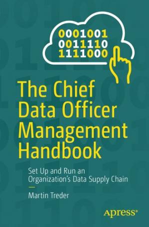 Book cover: The chief data officer management handbook :  set up and run an organization’s data supply chain