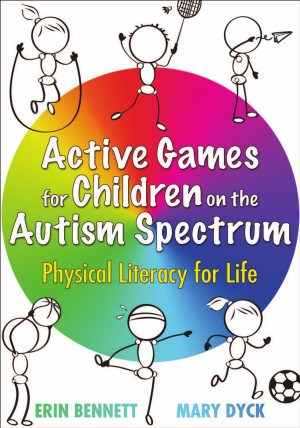 Book cover: Active games for children on the autism spectrum : physical literacy for life