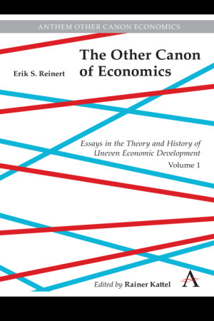 Book cover: The Other canon of economics : essays in the theory and history of uneven economic development