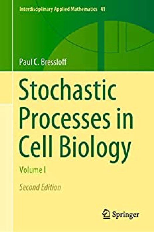 Book cover: Stochastic processes in cell biology : volume I