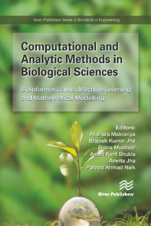 Book cover: Computational and analytic methods in biological sciences : bioinformatics with machine learning And mathematical modelling