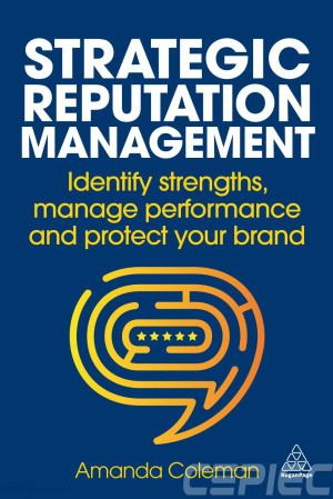 Book cover: Strategic reputation management : identify strengths, manage performance and protect your brand
