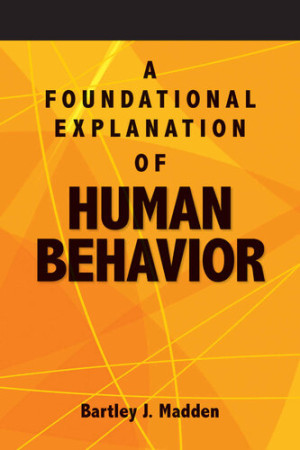 Book cover: A Foundational explanation of human behavior