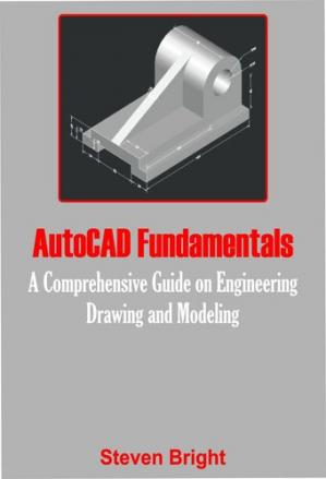 Book cover: Autocad fundamentals : a comprehensive guide on engineering drawing and modeling