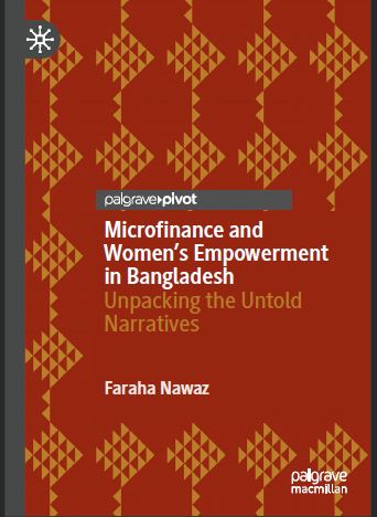 Book cover: Microfinance and women’s empowerment in Bangladesh: unpacking the untold narratives