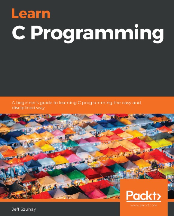 Book cover: Learn C programming: a beginner's guide to learning C programming the easy and disciplined way