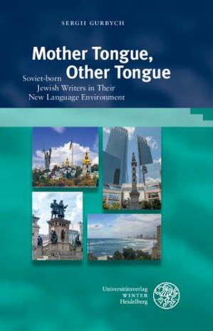 Book cover: Mother tongue, other tongue : soviet-born jewish writers in their new language environment