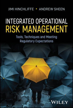 Book cover: Integrated operational risk management : tools, techniques and meeting regulatory expectations