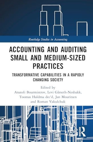 Book cover: Accounting and auditing small and medium sized practices : transformative capabilities in a rapidly changing society