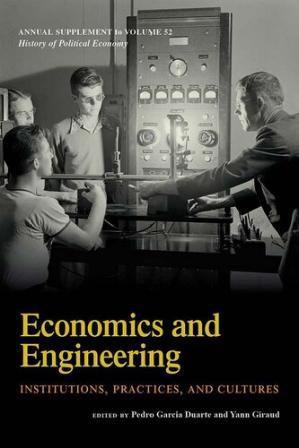 Book cover: Economics and engineering : institutions, practices, and cultures