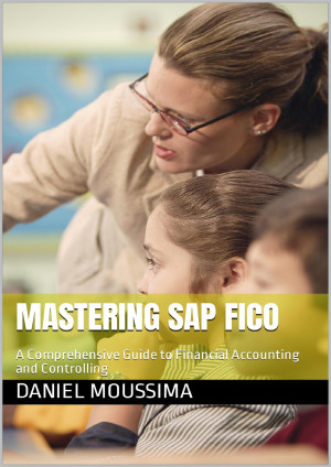 Book cover: Mastering sap fico : a comprehensive guide to financial accounting and controlling