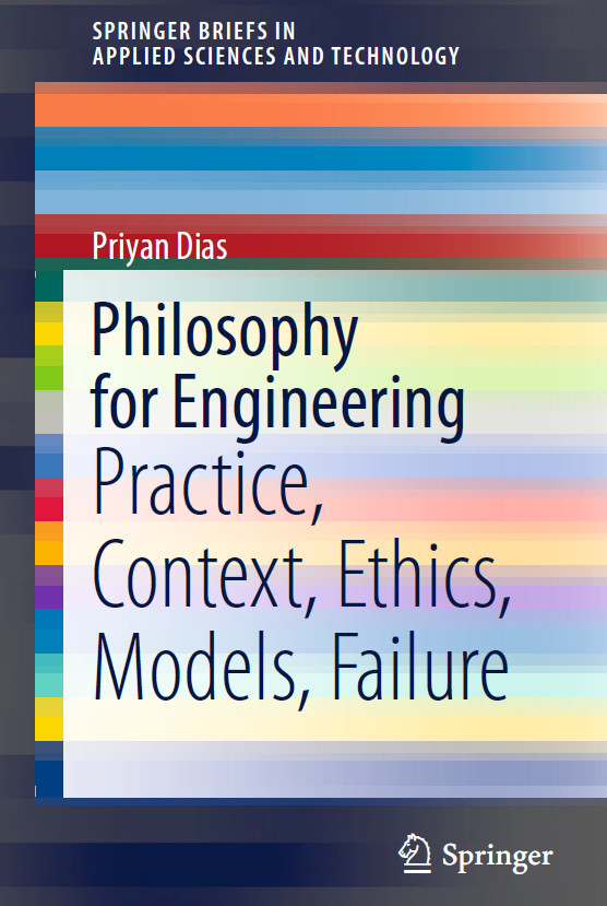 Book cover: Philosophy for engineering: practice, context, ethics, models, failure