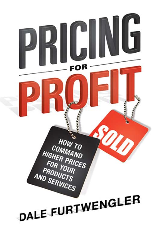 Book cover: Pricing for profit: how to command higher prices for your products and services