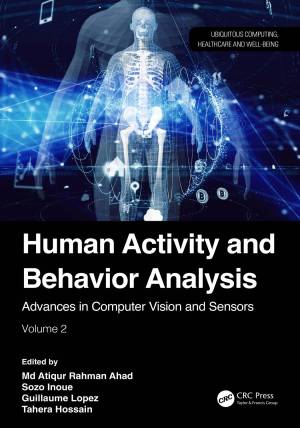 Book cover: Human activity and behavior analysis advances in computer vision and sensors : volume2