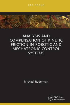 Book cover: Analysis and compensation of kinetic friction in robotic and mechatronic control systems