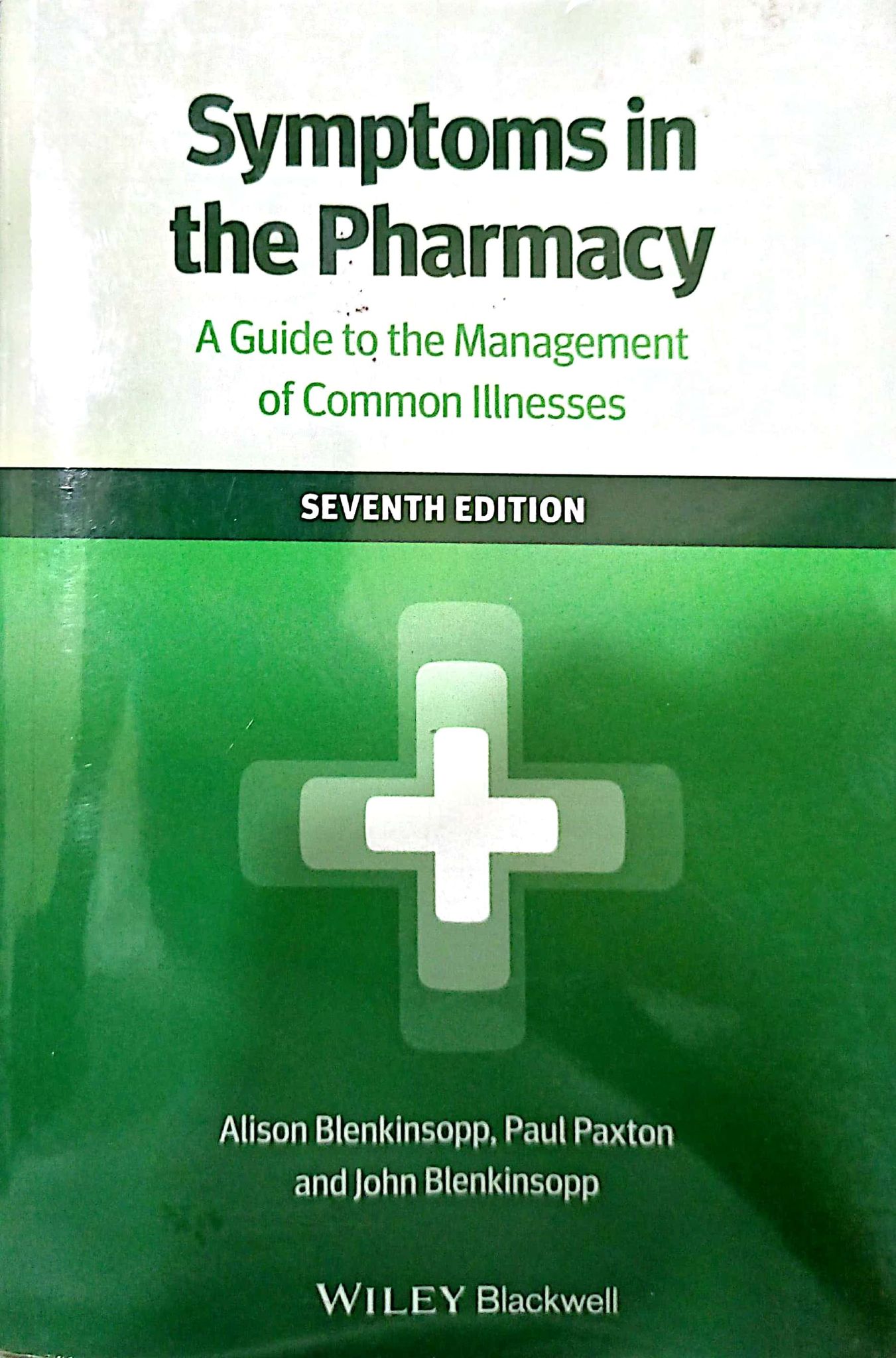 Book cover: Symptoms in the pharmacy : a guide to the management of common illnesses