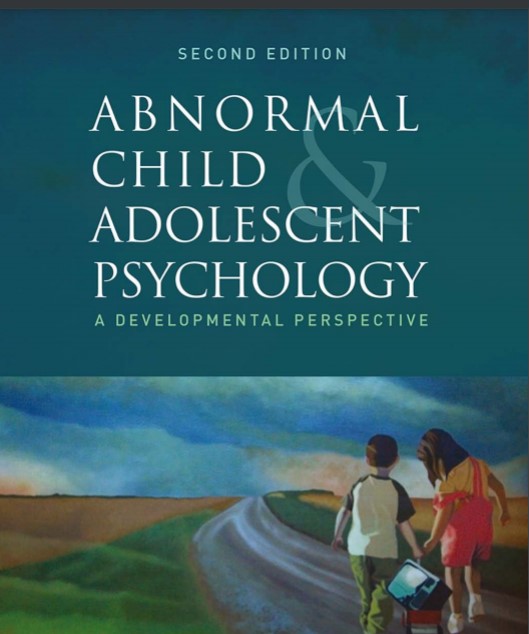 Book cover: Abnormal child and adolescent psychology : a developmental perspective