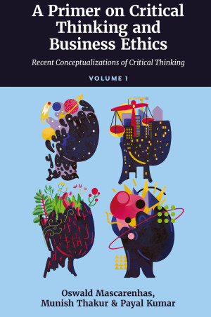 Book cover: A Primer on critical thinking and business ethics : recent conceptualizations of critical thinking.